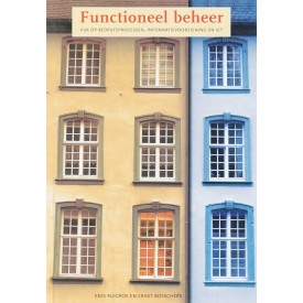 Functioneel beheer: kijk op bedrijfsprocessen, informatievoorzieningen en ICT