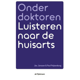 Onder doktoren: luisteren naar de huisarts