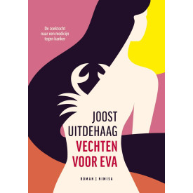 Vechten voor Eva: De zoektocht naar een medicijn tegen kanker