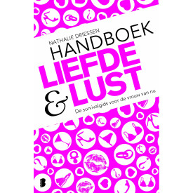 Handboek Liefde & Lust: De survivalgids voor de vrouw van nu