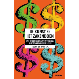 De kunst en het zakendoen: wat ondernemers van succesvolle kunstenaars kunnen leren