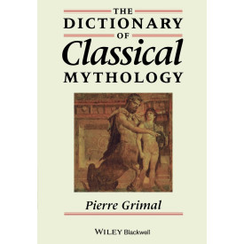 The Dictionary of Classical Mythology