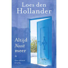 Altijd nooit meer: over afscheid en liefde