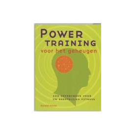 Powertraining voor het geheugen; 300 oefeningen voor uw geestelijke fitness