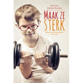 Maak ze sterk: werken aan de weerbaarheid van je kind