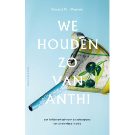 We houden zo van Anthi: een liefdesverhaal tegen de achtergrond van Griekenland in crisis