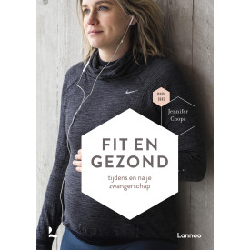 Fit en gezond tijdens en na je zwangerschap (Mama Baas)