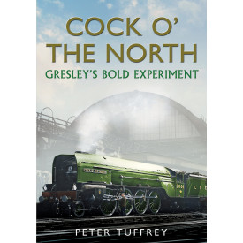 Cock o' the North: Gresley's Bold Experiment