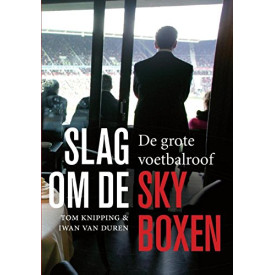 Slag om de skyboxen: de grote voetbalroof