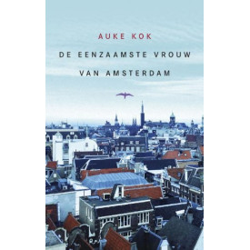 De eenzaamste vrouw van Amsterdam (Dutch Edition)