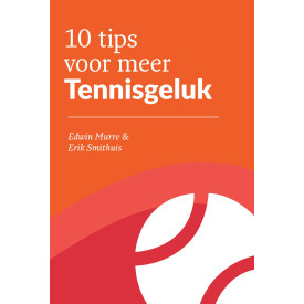 10 tips voor meer Tennisgeluk