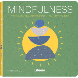 Mindfulness: technieken, oefeningen en meditaties