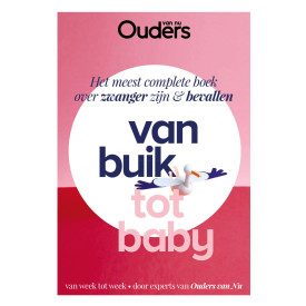 Van buik tot baby: Het meest complete boek over zwanger zijn & bevallen (Dutch Edition)