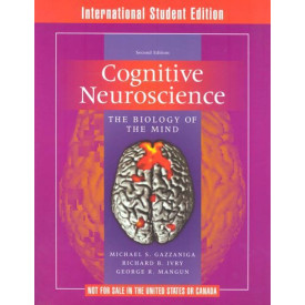 Cognitive Neuroscience: The Biology of the Mind