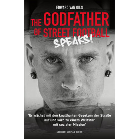 Edward van Gils. The Godfather of Street Football Speaks!