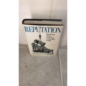Reputation: Realizing Value from the Corporate Image