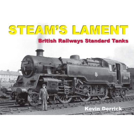 STEAM'S LAMENT British Railways Standard Tanks