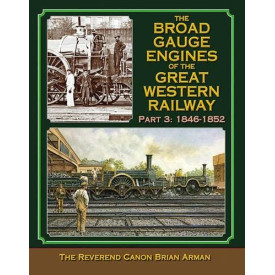 Broad Gauge Engines of the Great Western Railway: Part 3 : 1846-1852