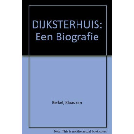 Dijksterhuis: Een biografie (Dutch Edition)