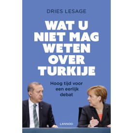 Wat u niet mag weten over Turkije: Hoog tijd voor een eerlijk debat