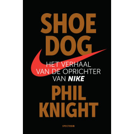 Shoe dog: Het verhaal van de oprichter van Nike