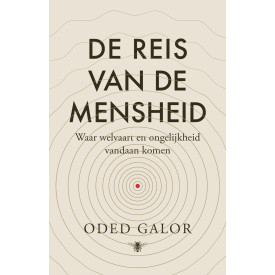 De reis van de mensheid: Waar welvaart en ongelijkheid vandaan komen