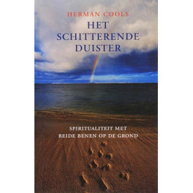 Het schitterende duister: spiritualiteit met beide benen op de grond
