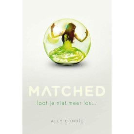 Matched: laat je niet meer los... (Matched trilogie) (Dutch Edition)