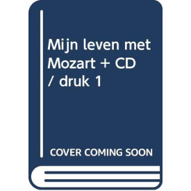 Mijn leven met Mozart: roman