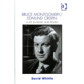 Bruce Montgomery/Edmund Crispin: A Life in Music and Books