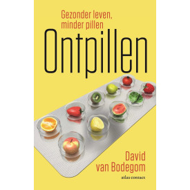 Ontpillen: Gezonder leven, minder pillen (Dutch Edition)