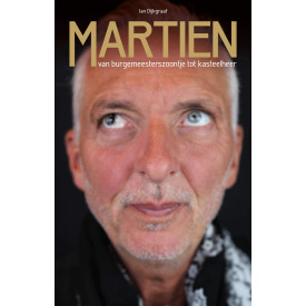 Martien, van burgemeesterzoontje tot kasteelheer