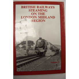 British Railways: Steaming on the London Midland Region