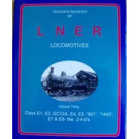 Yeardon's Register of L.N.E.R. Locomotives: Vol 30