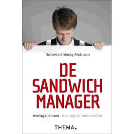 De sandwichmanager: manage je baas, manage je medewerker