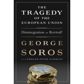 The Tragedy of the European Union: Disintegration or Revival?