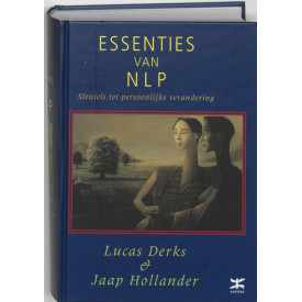 Essenties van NLP: sleutels tot persoonlijke verandering (Dutch Edition)