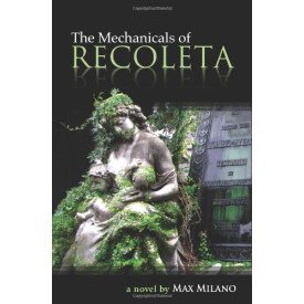 The Mechanicals of Recoleta