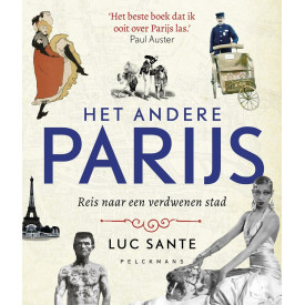 Het andere Parijs: reis naar een verdwenen stad