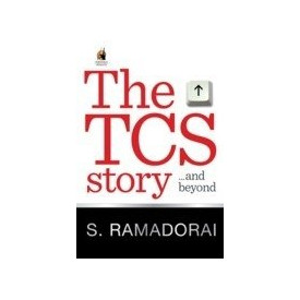 The TCS Story . . . and Beyond (Tata Consultancy Services) by S. Ramadorai (2011) Hardcover