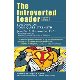 The Introverted Leader: Building on Your Quiet Strength