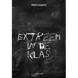 Extreem in de klas: polarisatie en radicalisering in voortgezet en beroepsonderwijs