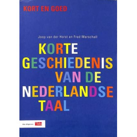 Korte geschiedenis van de Nederlandse taal (Kort en goed) (Dutch Edition)