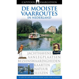 De mooiste vaarroutes van Nederland (Capitool reisgidsen)