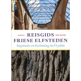 Reisgids Friese Elfsteden: inspiratie en bezinning in Fryslân