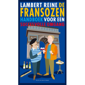 De Fransozen: en de Bataven Handboek voor een succesvolle omgang