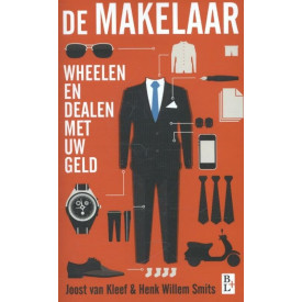 De makelaar: wheelen en dealen met uw geld