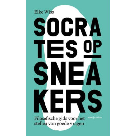 Socrates op sneakers: filosofische gids voor het stellen van goede vragen