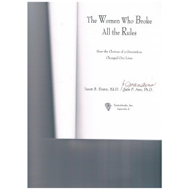 The Women Who Broke All the Rules: How the Choices of a Generation Changed Our Lives