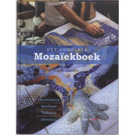 Het complete mozaiekboek: geschiedenis, materiaal, techniek, afwerking